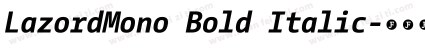 LazordMono Bold Italic字体转换
